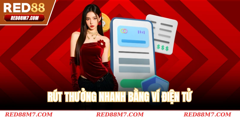 Rút thưởng nhanh bằng ví điện tử